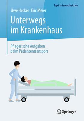 Hecker / Meier | Unterwegs im Krankenhaus | Buch | 978-3-662-53191-4 | sack.de
