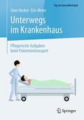 Hecker / Meier |  Unterwegs im Krankenhaus | Buch |  Sack Fachmedien