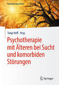 Hoff |  Psychotherapie mit Älteren bei Sucht und komorbiden Störungen | eBook | Sack Fachmedien