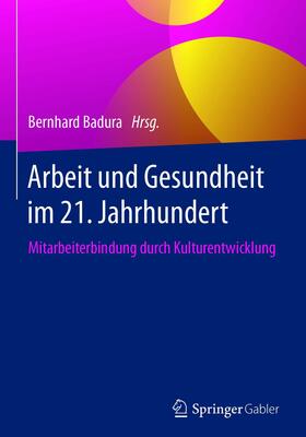 Badura | Arbeit und Gesundheit im 21. Jahrhundert | E-Book | sack.de