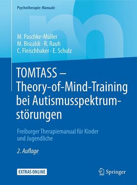 Paschke-Müller / Biscaldi / Rauh | TOMTASS - Theory-of-Mind-Training bei Autismusspektrumstörungen | E-Book | sack.de