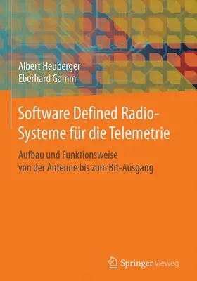 Gamm / Heuberger |  Software Defined Radio-Systeme für die Telemetrie | Buch |  Sack Fachmedien