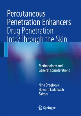 Dragicevic / I. Maibach |  Percutaneous Penetration Enhancers Drug Penetration Into/Through the Skin | Buch |  Sack Fachmedien
