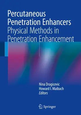 Dragicevic / I. Maibach |  Percutaneous Penetration Enhancers Physical Methods in Penetration Enhancement | eBook | Sack Fachmedien