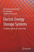 Komarnicki / Styczynski / Lombardi |  Electric Energy Storage Systems | Buch |  Sack Fachmedien