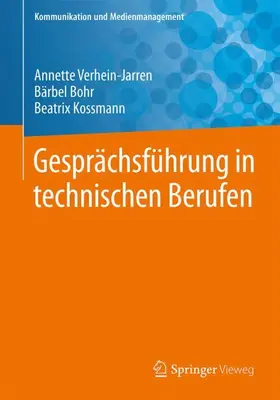 Verhein-Jarren / Kossmann / Bohr |  Gesprächsführung in technischen Berufen | Buch |  Sack Fachmedien