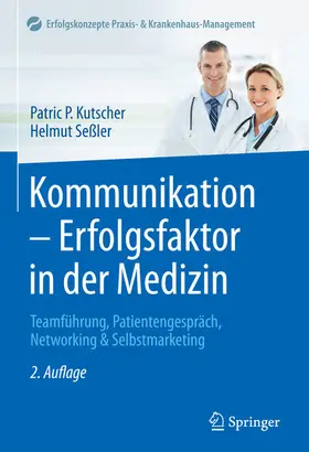 Kutscher / Seßler | Kommunikation - Erfolgsfaktor in der Medizin | E-Book | sack.de