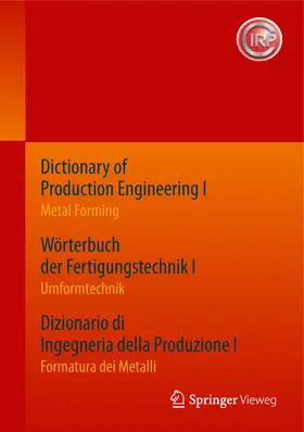 CIRP | Dictionary of Production Engineering I / Wörterbuch der Fertigungstechnik I / Dizionario di Ingegneria della Produzione I | E-Book | www.sack.de