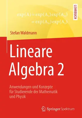 Waldmann | Lineare Algebra 2 | Buch | 978-3-662-53347-5 | www.sack.de