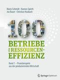 Schmidt / Spieth / Haubach |  100 Betriebe für Ressourceneffizienz - Band 1 | Buch |  Sack Fachmedien