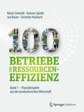Schmidt / Spieth / Bauer |  100 Betriebe für Ressourceneffizienz - Band 1 | eBook | Sack Fachmedien