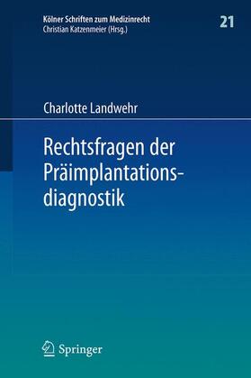 Landwehr | Landwehr, C: Rechtsfragen der Präimplantationsdiagnostik | Buch | 978-3-662-53370-3 | sack.de