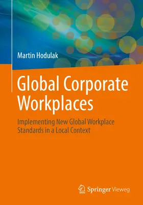 Hodulak |  Global Corporate Workplaces | eBook | Sack Fachmedien