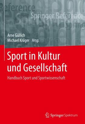 Güllich / Krüger | Sport in Kultur und Gesellschaft | Buch | 978-3-662-53406-9 | sack.de