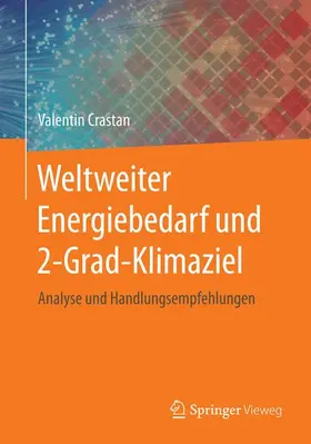 Crastan |  Weltweiter Energiebedarf und 2-Grad-Klimaziel | Buch |  Sack Fachmedien