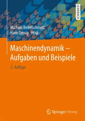 Dresig / Beitelschmidt |  Maschinendynamik - Aufgaben und Beispiele | Buch |  Sack Fachmedien