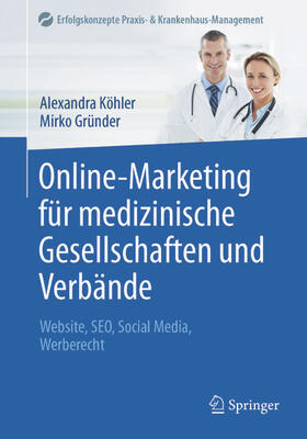 Köhler / Gründer | Online-Marketing für medizinische Gesellschaften und Verbände | E-Book | sack.de