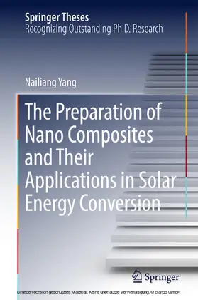 Yang | The Preparation of Nano Composites and Their Applications in Solar Energy Conversion | E-Book | sack.de