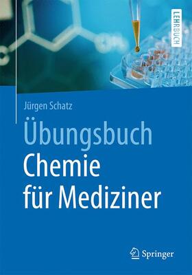 Schatz |  Übungsbuch Chemie für Mediziner | Buch |  Sack Fachmedien