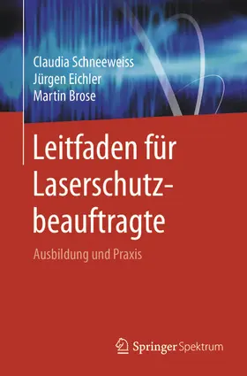 Schneeweiss / Eichler / Brose | Leitfaden für Laserschutzbeauftragte | E-Book | www.sack.de