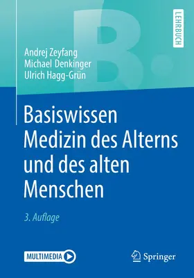 Zeyfang / Denkinger / Hagg-Grün |  Basiswissen Medizin des Alterns und des alten Menschen | Buch |  Sack Fachmedien