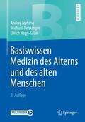 Zeyfang / Denkinger / Hagg-Grün |  Basiswissen Medizin des Alterns und des alten Menschen | Buch |  Sack Fachmedien