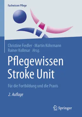 Fiedler / Köhrmann / Kollmar |  Pflegewissen Stroke Unit | eBook | Sack Fachmedien