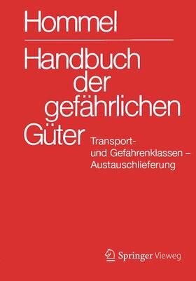 Hommel / Baum / Bender | Handbuch der gefährlichen Güter. Transport- und Gefahrenklassen. Austauschlieferung, Dezember 2016 | Buch | 978-3-662-53649-0 | sack.de