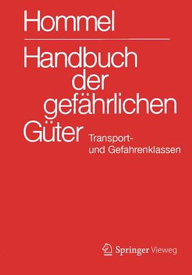 Hommel / Baum / Bender | Handbuch der gefährlichen Güter. Transport- und Gefahrenklassen Neu | Buch | 978-3-662-53650-6 | sack.de