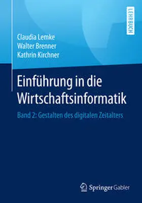 Lemke / Brenner / Kirchner | Einführung in die Wirtschaftsinformatik | E-Book | www.sack.de