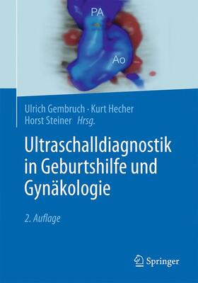 Gembruch / Steiner / Hecher | Ultraschalldiagnostik in Geburtshilfe und Gynäkologie | Buch | 978-3-662-53661-2 | sack.de