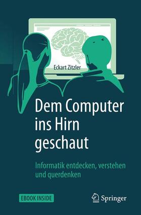 Zitzler |  Dem Computer ins Hirn geschaut | Buch |  Sack Fachmedien