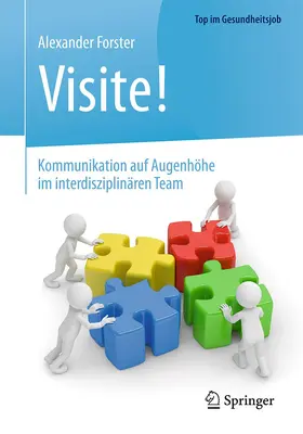 Forster |  Visite! - Kommunikation auf Augenhöhe im interdisziplinären Team | Buch |  Sack Fachmedien