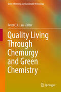 C.K. Lau |  Quality Living Through Chemurgy and Green Chemistry | eBook | Sack Fachmedien