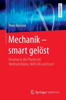 Kersten | Mechanik ¿ smart gelöst | Buch | 978-3-662-53705-3 | sack.de
