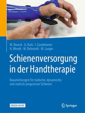 Bureck / Kark / Gundelwein | Schienenversorgung in der Handtherapie | Buch | sack.de