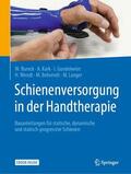 Bureck / Kark / Gundelwein |  Schienenversorgung in der Handtherapie | Buch |  Sack Fachmedien