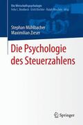 Zieser / Mühlbacher |  Die Psychologie des Steuerzahlens | Buch |  Sack Fachmedien
