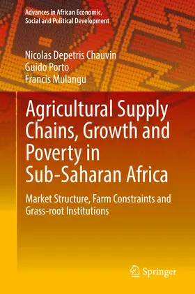 Depetris Chauvin / Porto / Mulangu | Agricultural Supply Chains, Growth and Poverty in Sub-Saharan Africa | E-Book | sack.de
