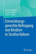 Niehaus / Volbert / Fegert |  Entwicklungsgerechte Befragung von Kindern in Strafverfahren | eBook | Sack Fachmedien