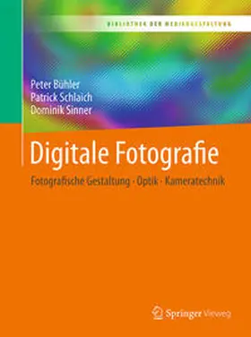 Bühler / Schlaich / Sinner |  Digitale Fotografie | eBook | Sack Fachmedien