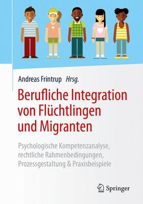 Frintrup | Berufliche Integration von Flüchtlingen und Migranten | Buch | 978-3-662-53941-5 | sack.de