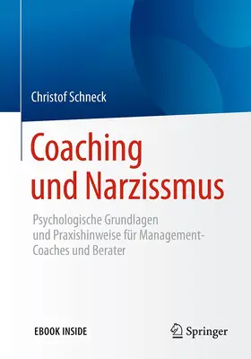 Schneck | Coaching und Narzissmus | Buch | 978-3-662-53945-3 | sack.de