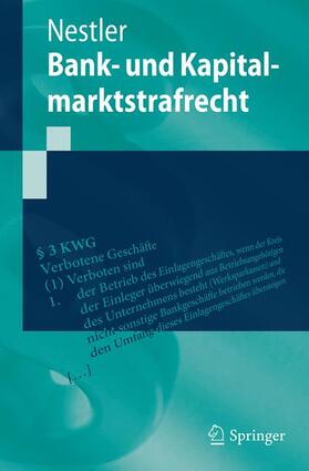 Nestler | Bank- und Kapitalmarktstrafrecht | Buch | 978-3-662-53958-3 | sack.de