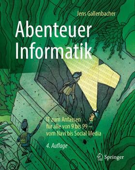 Gallenbacher | Gallenbacher, J: Abenteuer Informatik | Buch | 978-3-662-53964-4 | sack.de