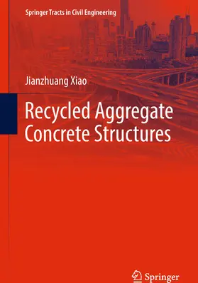 Xiao |  Recycled Aggregate Concrete Structures | eBook | Sack Fachmedien