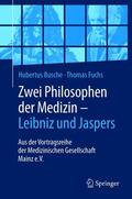 Busche / Fuchs |  Zwei Philosophen der Medizin – Leibniz und Jaspers | eBook | Sack Fachmedien