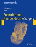 Howe |  Endocrine and Neuroendocrine Surgery | Buch |  Sack Fachmedien