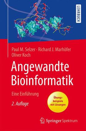 Selzer / Koch / Marhöfer | Angewandte Bioinformatik | Buch | 978-3-662-54134-0 | sack.de