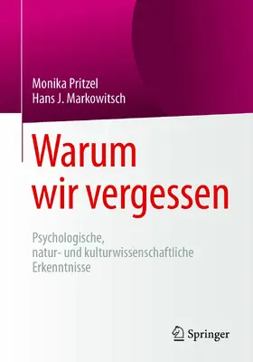 Pritzel / Markowitsch | Warum wir vergessen | E-Book | www.sack.de